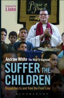 Suffer the Children : Dispatches to and from the Front Line