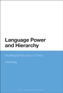 Language Power and Hierarchy : Multilingual Education in China