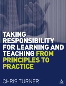 Taking Responsibility for Learning and Teaching : From Principles to Practice