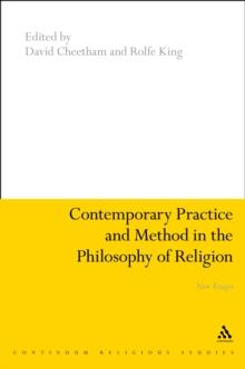 Contemporary Practice and Method in the Philosophy of Religion : New Essays