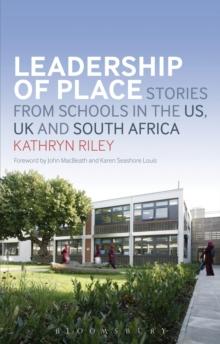 Leadership of Place : Stories from Schools in the Us, Uk and South Africa