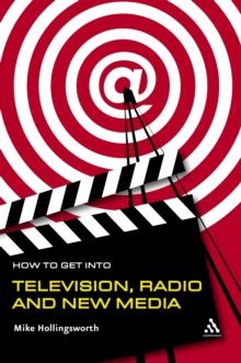 How to Get Into Television Radio and New Media