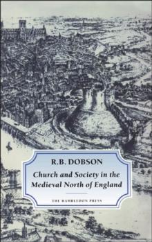 Church and Society in the Medieval North of England