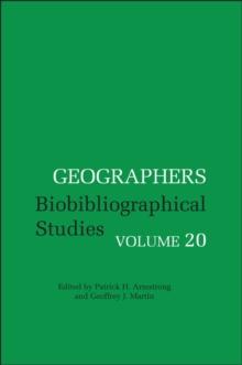 Geographers : Biobibliographical Studies, Volume 20