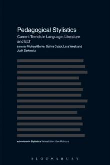 Pedagogical Stylistics : Current Trends in Language, Literature and ELT