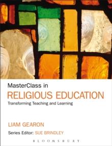 MasterClass in Religious Education : Transforming Teaching and Learning