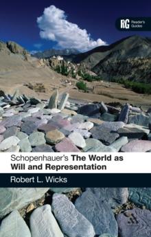 Schopenhauer's 'The World as Will and Representation' : A Reader's Guide