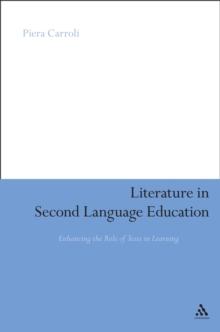 Literature in Second Language Education : Enhancing the Role of Texts in Learning