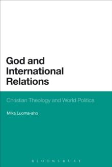 God and International Relations : Christian Theology and World Politics