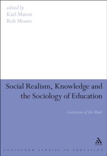 Social Realism, Knowledge and the Sociology of Education : Coalitions of the Mind