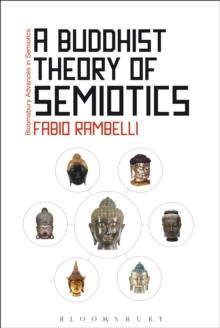 A Buddhist Theory of Semiotics : Signs, Ontology, and Salvation in Japanese Esoteric Buddhism