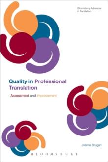 Quality In Professional Translation : Assessment and Improvement