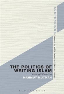 The Politics of Writing Islam : Voicing Difference