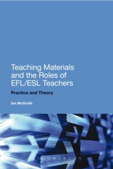 Teaching Materials and the Roles of EFL/ESL Teachers : Practice and Theory