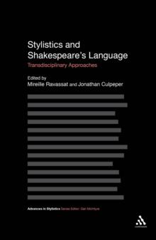 Stylistics and Shakespeare's Language : Transdisciplinary Approaches