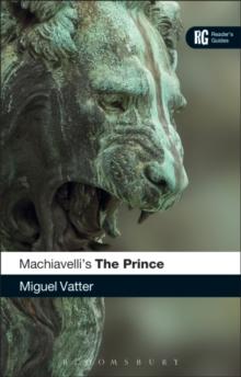 Machiavelli's 'The Prince' : A Reader's Guide