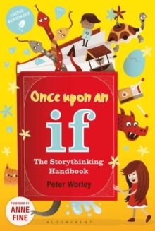 Once Upon an If : The Storythinking Handbook