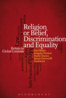 Religion or Belief, Discrimination and Equality : Britain in Global Contexts