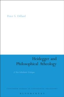 Heidegger and Philosophical Atheology : A Neo-Scholastic Critique