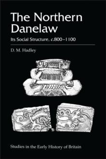 The Northern Danelaw : its Social Structure, C.800-1100