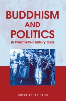 Buddhism and Politics in Twentieth Century Asia