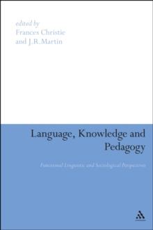 Language, Knowledge and Pedagogy : Functional Linguistic and Sociological Perspectives