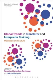 Global Trends in Translator and Interpreter Training : Mediation and Culture