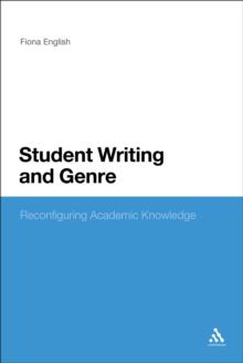 Student Writing and Genre : Reconfiguring Academic Knowledge