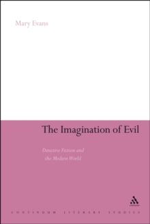 The Imagination of Evil : Detective Fiction and the Modern World