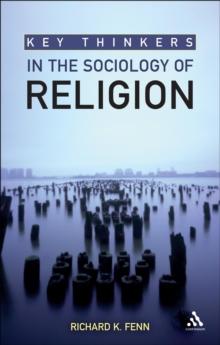 Key Thinkers in the Sociology of Religion