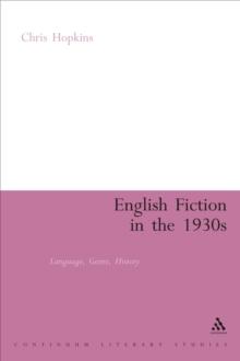 English Fiction in the 1930s : Language, Genre, History