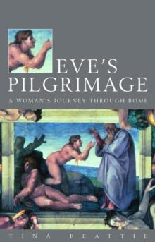 Eve's Pilgrimage : A Woman's Quest for the City of God