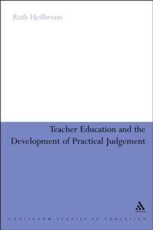 Teacher Education and the Development of Practical Judgement