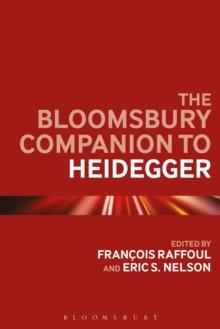 The Bloomsbury Companion to Heidegger