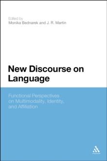 New Discourse on Language : Functional Perspectives on Multimodality, Identity, and Affiliation