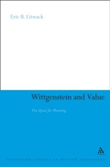 Wittgenstein and Value : The Quest for Meaning