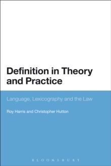 Definition in Theory and Practice : Language, Lexicography and the Law