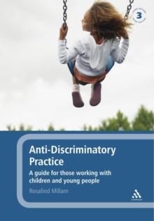 Anti-discriminatory Practice : A Guide for Those Working with Children and Young People