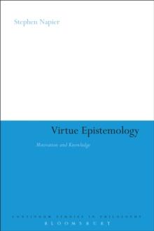 Virtue Epistemology : Motivation and Knowledge