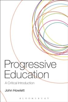 Progressive Education : A Critical Introduction