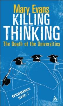 Killing Thinking : Death of the University