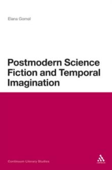 Postmodern Science Fiction and Temporal Imagination