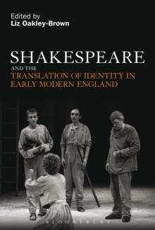 Shakespeare and the Translation of Identity in Early Modern England