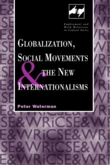 Globalization, Social Movements, and the New Internationalism