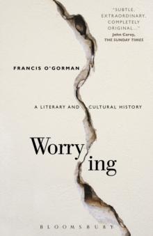 Worrying : A Literary and Cultural History