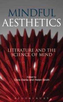 Mindful Aesthetics : Literature and the Science of Mind