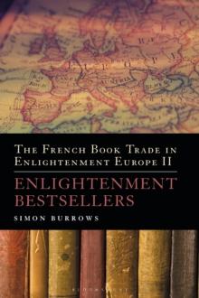 The French Book Trade in Enlightenment Europe II : Enlightenment Bestsellers