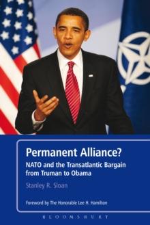 Permanent Alliance? : NATO and the Transatlantic Bargain from Truman to Obama