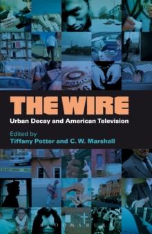 The Wire : Urban Decay and American Television