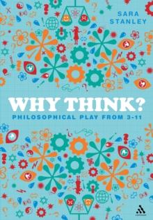 Why Think? : Philosophical Play from 3-11